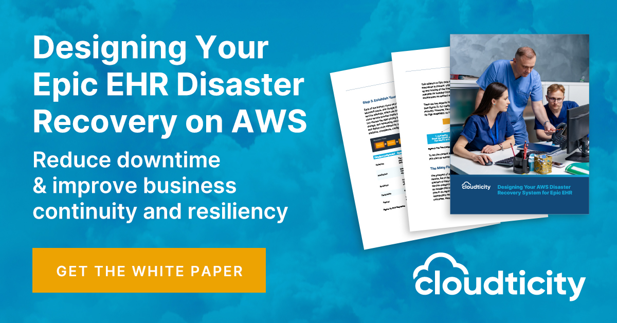 Designing Your Epic EHR Disaster Recovery on AWS eBook Cloudticity